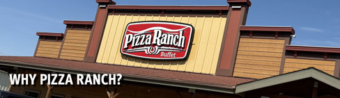 Why Pizza Ranch?